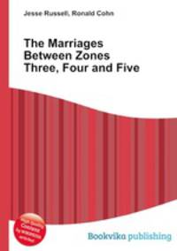 The Marriages Between Zones Three, Four and Five