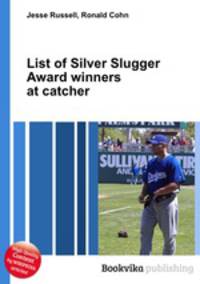 List of Silver Slugger Award winners at catcher