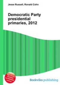 Democratic Party presidential primaries, 2012