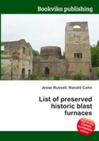 List of preserved historic blast furnaces