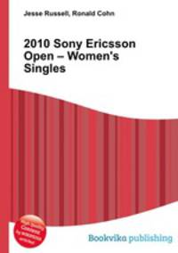 2010 Sony Ericsson Open – Women`s Singles