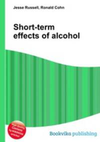 Short-term effects of alcohol