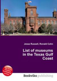 List of museums in the Texas Gulf Coast