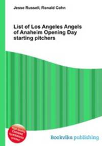 List of Los Angeles Angels of Anaheim Opening Day starting pitchers