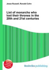 List of monarchs who lost their thrones in the 20th and 21st centuries