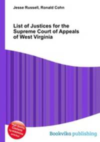 List of Justices for the Supreme Court of Appeals of West Virginia