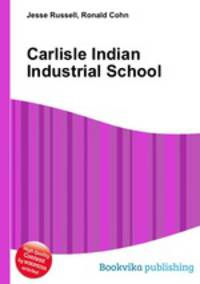 Carlisle Indian Industrial School