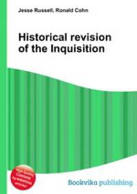 Historical revision of the Inquisition
