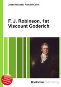 F. J. Robinson, 1st Viscount Goderich