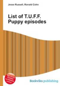 List of T.U.F.F. Puppy episodes