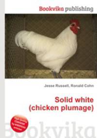 Solid white (chicken plumage)