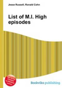 List of M.I. High episodes