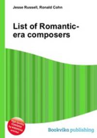 List of Romantic-era composers