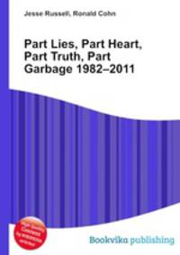 Part Lies, Part Heart, Part Truth, Part Garbage 1982–2011
