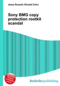 Sony BMG copy protection rootkit scandal
