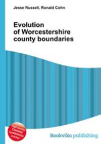 Evolution of Worcestershire county boundaries