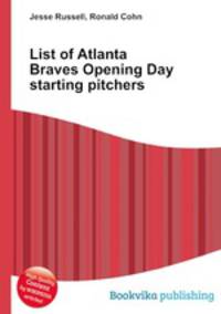 List of Atlanta Braves Opening Day starting pitchers