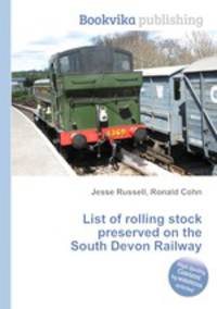 List of rolling stock preserved on the South Devon Railway