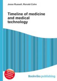 Timeline of medicine and medical technology