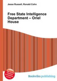 Free State Intelligence Department – Oriel House
