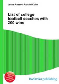 List of college football coaches with 200 wins