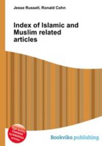 Index of Islamic and Muslim related articles