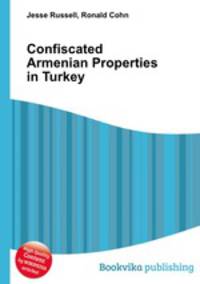 Confiscated Armenian Properties in Turkey