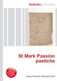 St Mark Passion pastiche