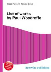 List of works by Paul Woodroffe