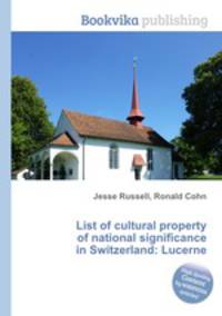 List of cultural property of national significance in Switzerland: Lucerne