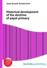 Historical development of the doctrine of papal primacy