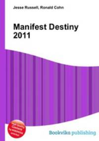 Manifest Destiny 2011