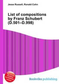 List of compositions by Franz Schubert (D.501–D.998)