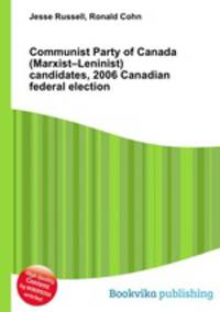 Communist Party of Canada (Marxist–Leninist) candidates, 2006 Canadian federal election