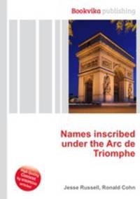 Names inscribed under the Arc de Triomphe