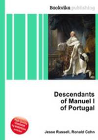 Descendants of Manuel I of Portugal