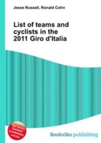 List of teams and cyclists in the 2011 Giro d