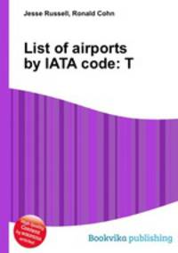 List of airports by IATA code: T