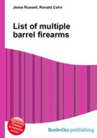 List of multiple barrel firearms