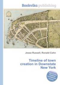 Timeline of town creation in Downstate New York