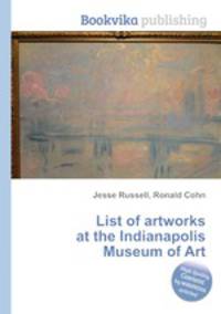 List of artworks at the Indianapolis Museum of Art