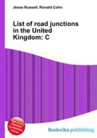 List of road junctions in the United Kingdom: C