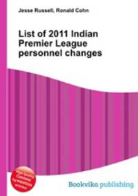 List of 2011 Indian Premier League personnel changes