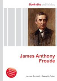 James Anthony Froude