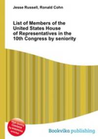 List of Members of the United States House of Representatives in the 10th Congress by seniority