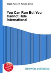 You Can Run But You Cannot Hide International