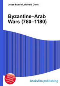 Byzantine–Arab Wars (780–1180)