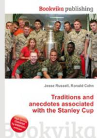 Traditions and anecdotes associated with the Stanley Cup