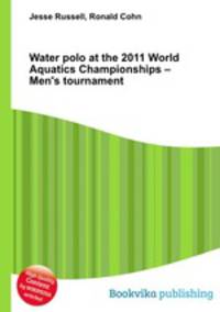 Water polo at the 2011 World Aquatics Championships – Men