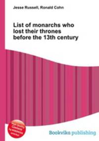List of monarchs who lost their thrones before the 13th century